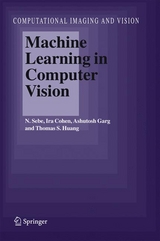 Machine Learning in Computer Vision -  Ira Cohen,  Ashutosh Garg,  Thomas S. Huang,  Nicu Sebe