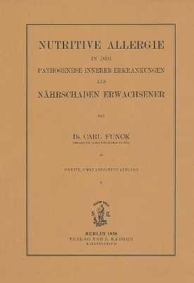 Nutritive Allergie in der Pathogenese innerer Erkrankungen als Nährschäden Erwachsener - C. Funck