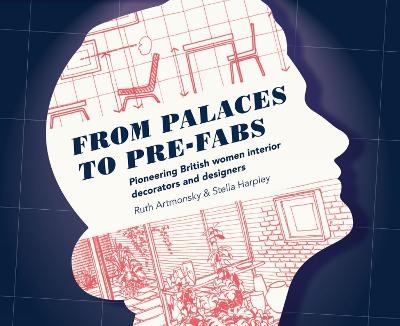 From Palaces to Pre-fabs - Ruth Artmonsky, Stella Harpley