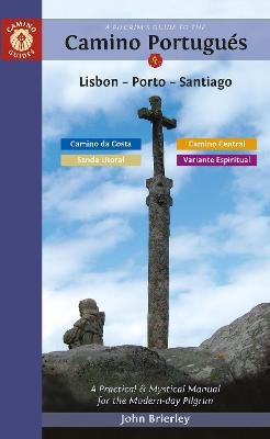 A Pilgrim's Guide to the Camino PortuguéS - John Brierley