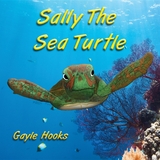 Sally The Sea Turtle -  Gayle Hooks