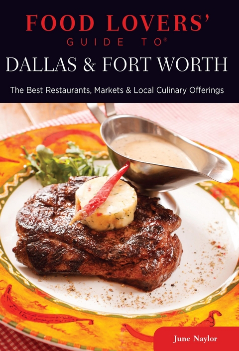 Food Lovers' Guide to(R) Dallas & Fort Worth -  June Naylor