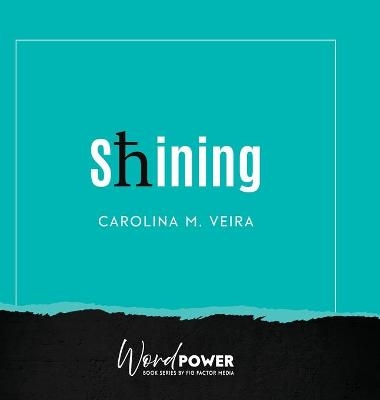 Shining - Carolina M Veira