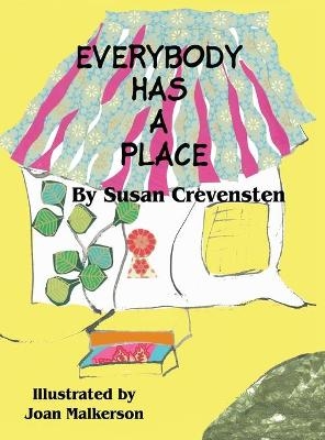 Everybody Has A Place - Susan Crevensten