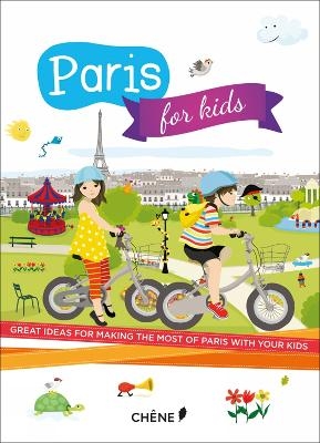 Paris for Kids -  Editions du Chêne
