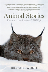 Animal Stories -  Bill Sherwonit