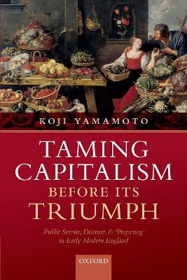 Taming Capitalism before its Triumph - Koji Yamamoto