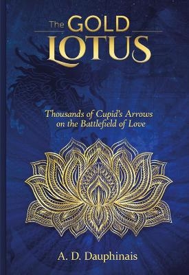 The Gold Lotus - A.D. Dauphinais