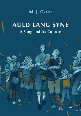 Auld Lang Syne - Morag Josephine Grant