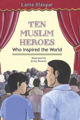 Ten Muslim Heroes - Lama Blaique