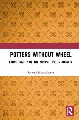Potters without a Wheel - Saswati Bhattacharya