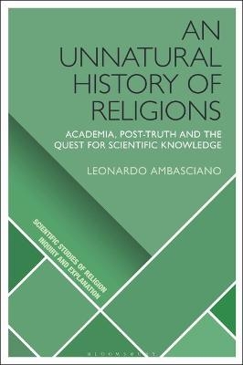 An Unnatural History of Religions - Leonardo Ambasciano