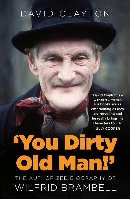 'You Dirty Old Man!' - David Clayton