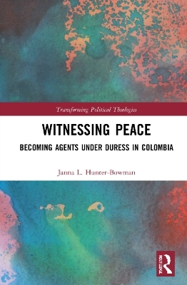 Witnessing Peace - Janna L. Hunter-Bowman
