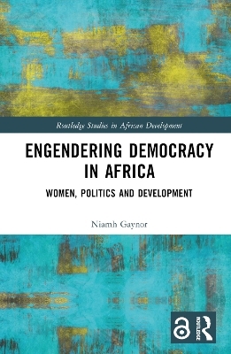 Engendering Democracy in Africa - Niamh Gaynor