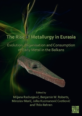 The Rise of Metallurgy in Eurasia - 