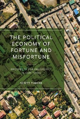 The Political Economy of Fortune and Misfortune - Scott Timcke