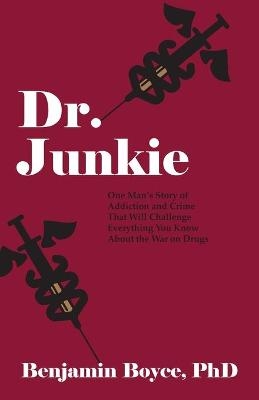 Dr. Junkie - Benjamin Boyce