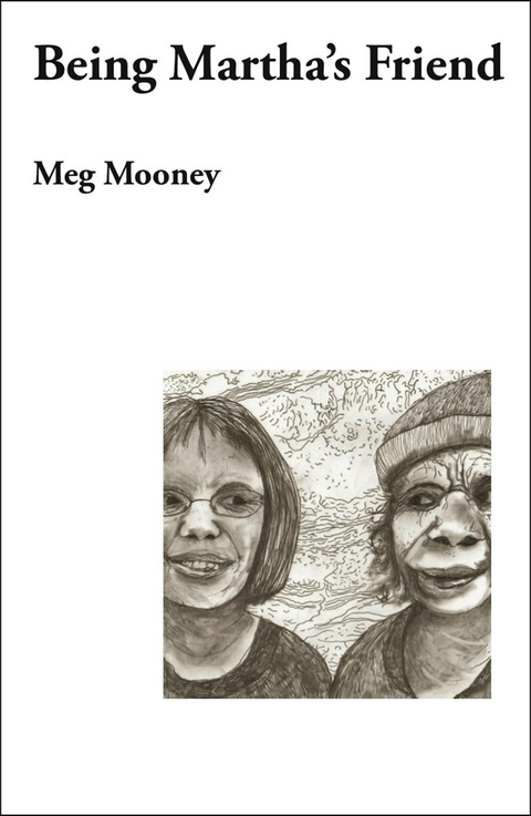 Being Martha's Friend - Meg Mooney