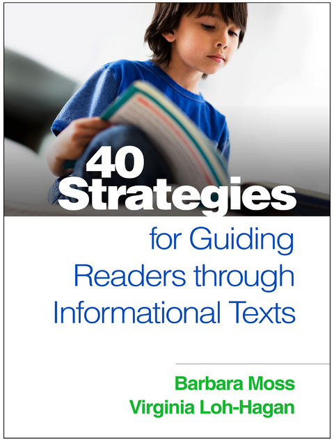 40 Strategies for Guiding Readers through Informational Texts -  Virginia Loh-Hagan,  Barbara Moss