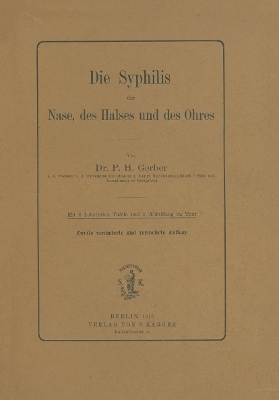 Die Syphilis der Nase, des Halses und des Ohres - P.H. Gerber