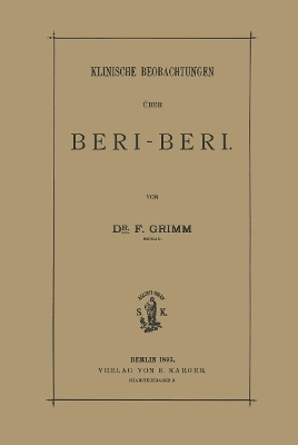 Klinische Beobachtungen über Beri-Beri - F. Grimm