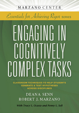 Engaging in Cognitively Complex Tasks -  Robert J. Marzano,  Deana Senn