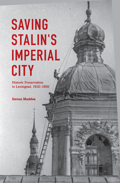 Saving Stalin's Imperial City -  Steven Maddox