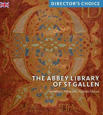 The Abbey Library of St Gallen - Cornel Dora, Philipp Lenz, Franziska Schnoor