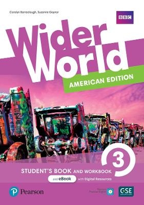Wider World AmE 3 Student's Book & Workbook with combined eBook, Digital Resources & App - Carolyn Barraclough, Suzanne Gaynor, Sheila Dignen
