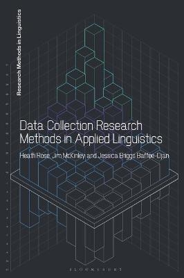 Data Collection Research Methods in Applied Linguistics - Dr Heath Rose, Dr Jim McKinley, Dr Jessica Briggs Baffoe-Djan