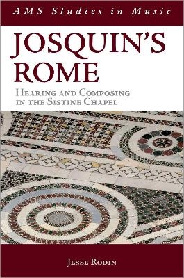 Josquin's Rome - Jesse Rodin