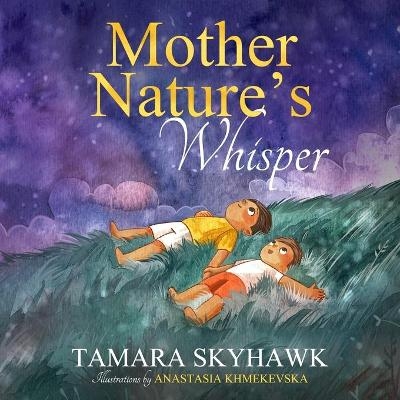 Mother Nature's Whisper - Tamara Skyhawk