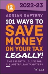 101 Ways to Save Money on Your Tax - Legally! 2022-2023 - Raftery, Adrian