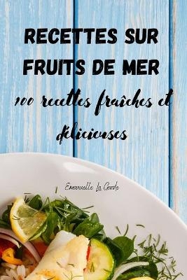 Recettes Sur Fruits de Mer -  Emanuelle La Garde