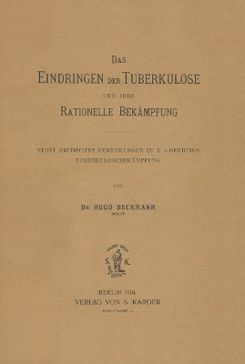 Das Eindringen der Tuberkulose und ihre rationelle Bekämpfung - H. Beckmann