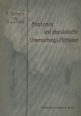 Anatomie und physikalische Untersuchungsmethoden (Perkussion, Auskultation etc.) - R. Oestreich, O. de la Camp