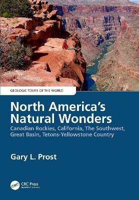 North America's Natural Wonders - Gary Prost