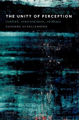 The Unity of Perception - Susanna Schellenberg