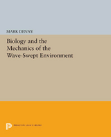 Biology and the Mechanics of the Wave-Swept Environment -  Mark Denny