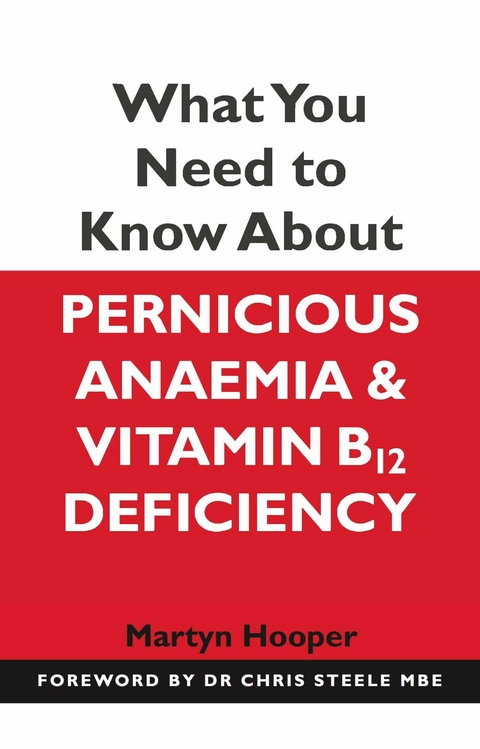 What You Need to Know About Pernicious Anaemia and Vitamin B12 Deficiency - Martyn Hooper