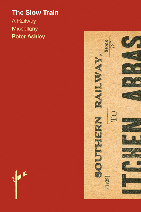 The Slow Train - Peter Ashley