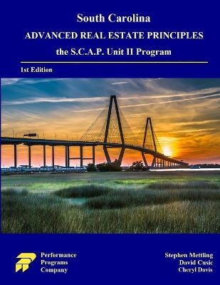 South Carolina Advanced Real Estate Principles - Stephen Mettling, David Cusic, Cheryl Davis