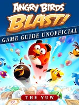 Angry Birds Blast Game Guide Unofficial -  The Yuw