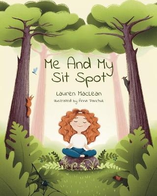 Me and My Sit Spot - Lauren MacLean