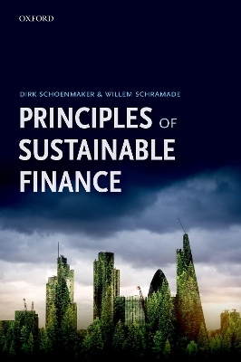 Principles of Sustainable Finance - Dirk Schoenmaker, Willem Schramade