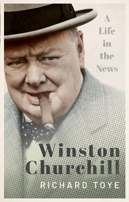 Winston Churchill - Richard Toye