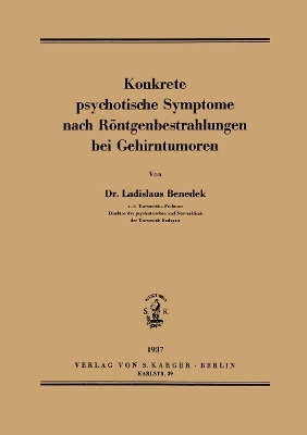 Konkrete psychotische Symptome nach Röntgenbestrahlungen bei Gehirntumoren - L. Benedek