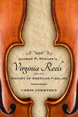 George P. Knauff's Virginia Reels and the History of American Fiddling - Chris Goertzen