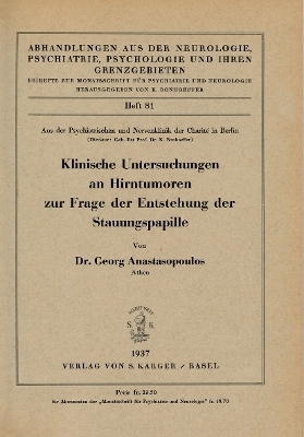 Klinische Untersuchungen an Hirntumoren zur Frage der Entstehung der Stauungspapille - G. Anastasopoulos